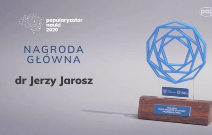 Popularyzator Nauki 2020 rozstrzygnięty. Nagroda główna dla dr. Jerzego Jarosza