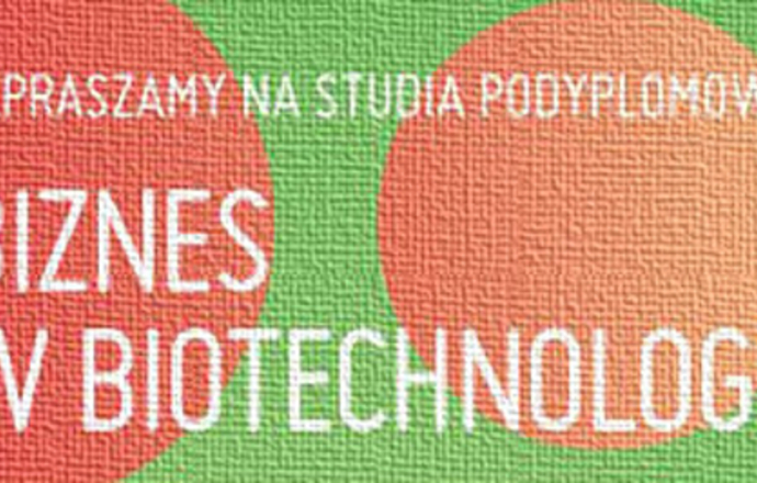 Rusza 5. edycja studiów podyplomowych „Biznes w biotechnologii”