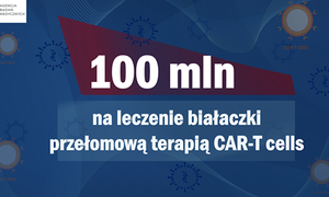 ABM przekaże 100 mln zł na leczenie nowotworów przełomową terapią CAR-T cells