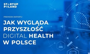 Jak wygląda przyszłość digital health w Polsce?