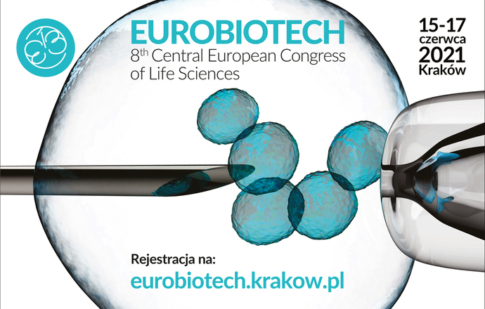 8th Central European Congress of Life Sciences EUROBIOTECH 2021 w EXPO Kraków – zapowiedź w