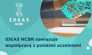 IDEAS NCBR nawiązuje współpracę z pierwszą uczelnią