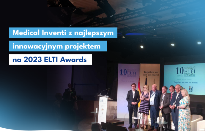 Medical Inventi z najlepszym innowacyjnym projektem na 2023 ELTI Awards w Madrycie