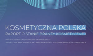 Nowy raport o stanie branży kosmetycznej w Polsce