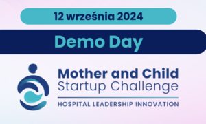 Demo Day konkursu Mother and Child Startup Challenge już 12 września