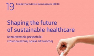 19. Sympozjum EBHC „Przyszłość ochrony zdrowia w Europie” już w październiku w Krakowie