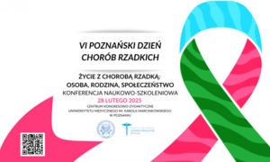 Przed nami konferencja naukowo-szkoleniowa „Życie z chorobą rzadką: osoba, rodzina i społec