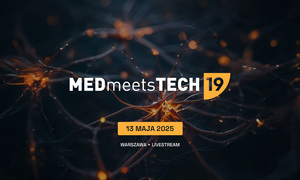 MEDmeetsTECH obchodzi 10. urodziny, a 19. edycja konferencji odbędzie się już 13 maja 2025 