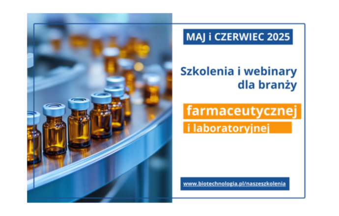 Szkolenia dla branży farmaceutycznej i laboratoryjnej Biotechnologia.pl – maj i czerwiec 20