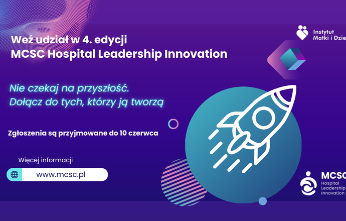 Innowacje na rzecz nowoczesnych szpitali. Ruszyła 4. edycja konkursu MCSC Hospital Leadersh
