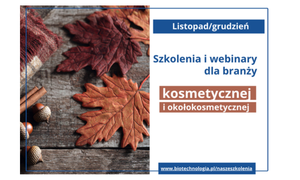 Sprawdź harmonogram szkoleń i webinarów Biotechnologia.pl dla branży kosmetycznej i okołoko