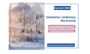 Sprawdź harmonogram szkoleń i webinarów Biotechnologia.pl dla branży kosmetycznej i okołoko