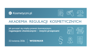 Polski Związek Przemysłu Kosmetycznego zaprasza do udziału w Akademii Regulacji Kosmetyczny