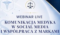 Bezpłatny webinar „Komunikacja medyka w social media i współpraca z markami”